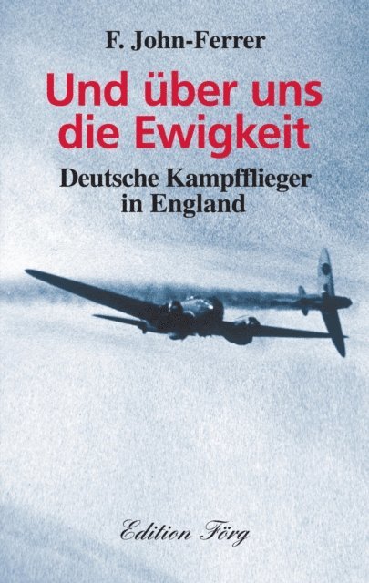 F. John-Ferrer - Und über uns die Ewigkeit, E-bok