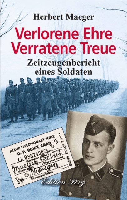 Herbert Maeger - Verlorene Ehre Verratene Treue, E-bok