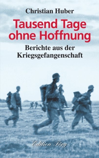 Christian Huber - Tausend Tage ohne Hoffnung, E-bok