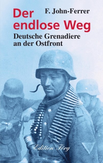 F. John-Ferrer - Der endlose Weg, E-bok