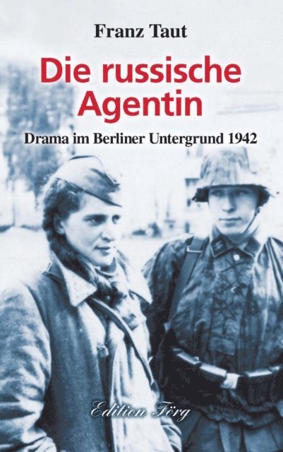 Franz Taut - Die russische Agentin, E-bok