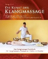 Die Kunst der Klangmassage - Das neue Praxisbuch Klangmassage (II)