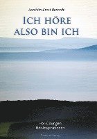 Joachim-Ernst Berendt - Ich höre. also bin ich, Häftad