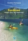 Outdoor Kompass Gardasee - Das Reisehandbuch fr Aktive