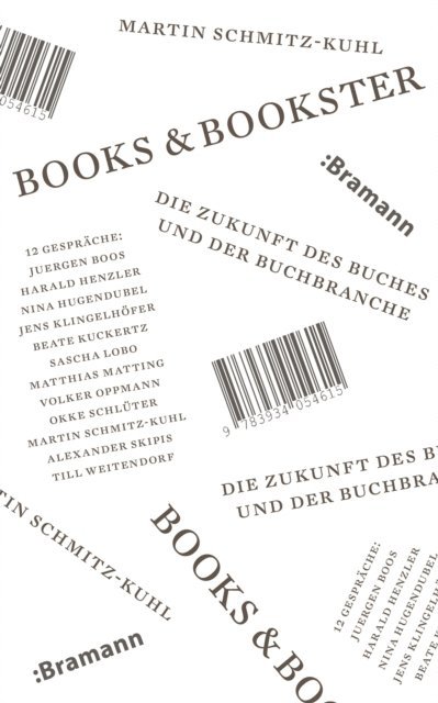 Martin Schmitz-Kuhl - Books & Bookster - Die Zukunft des Buches und der Buchbranche, E-bok