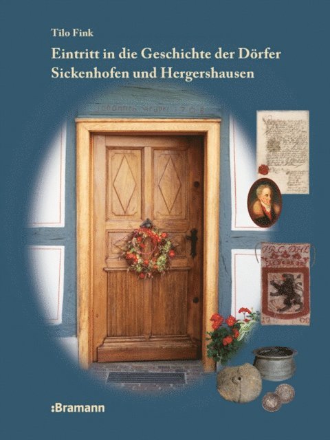 Tilo Fink - Eintritt in die Geschichte der Dörfer Sickenhofen und Hergershausen, E-bok