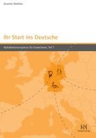 Annette Matthes - Ihr Start ins Deutsche, Teil 1, Häftad