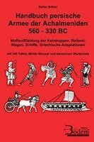Handbuch persische Armee der Achaimeniden 560 - 330 BC