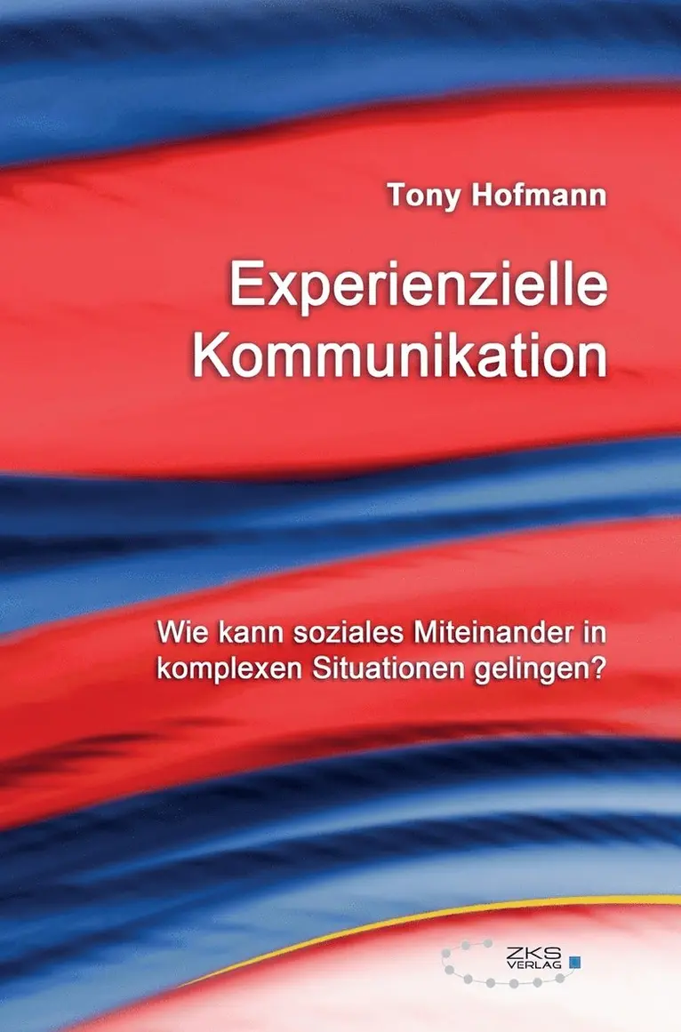 Hofmann Tony - Experienzielle Kommunikation, Inbunden. Tillgänglighet: Lägg i varukorg