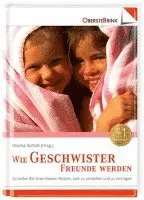 Monika Schloß - Wie Geschwister Freunde werden, Inbunden. Tillgänglighet: Lägg i varukorg