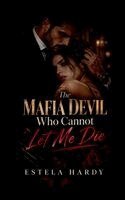Estela Hardy - Mafia Devil Who Cannot Let Me Die, Häftad. Tillgänglighet: Lägg i varukorg