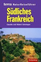 Claudia Schnieper, Robert Schnieper - Südliches Frankreich. Reiseführer Natur, Häftad