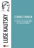 Luise Kautsky, Günter Regneri - Starke Frauen, Häftad. Tillgänglighet: Lägg i varukorg