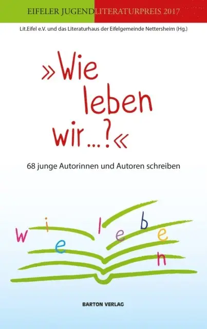 Lit.Eifel e.V. und das Literaturhaus der Eifelgemeinde Nettersheim - "Wie leben wir ...?", E-bok. Tillgänglighet: Lägg i varukorg
