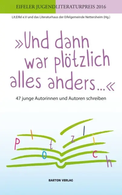 Lit.Eifel e.V. und das Literaturhaus der Eifelgemeinde Nettersheim - "Und dann war plötzlich alles anders …", E-bok. Tillgänglighet: Lägg i varukorg