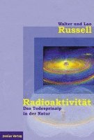 Radioaktivitt - das Todesprinzip in der Natur