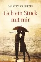 Martin Creutzig - Geh ein Stück mit mir, Häftad. Tillgänglighet: Lägg i varukorg