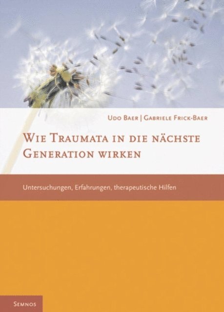 Gabriele Frick-Baer, Udo Baer - Wie Traumata in die nächste Generation wirken, E-bok