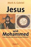 ' Jesus und Mohammed - erstaunliche Unterschiede und überraschende Ähnlichkeiten'