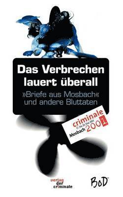 Www Krimi-Forum de, Krimiautorenvereinigung Das Syndikat - Verbrechen lauert überall. "Briefe aus Mosbach" und andere Bluttaten, Häftad