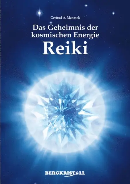 Gertrud A. Manasek - DAS GEHEIMNIS DER KOSMISCHEN ENERGIE REIKI (mit Channelings der Santiner), E-bok. Tillgänglighet: Lägg i varukorg