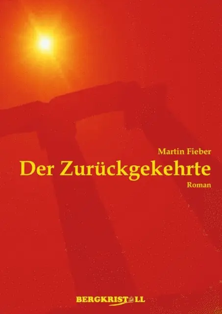 Martin Fieber - DER ZURÜCKGEKEHRTE: Ein historischer Roman über Jesus Christus und die Santiner, E-bok. Tillgänglighet: Lägg i varukorg