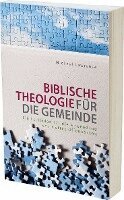 Michael Lawrence - Biblische Theologie für die Gemeinde, Häftad