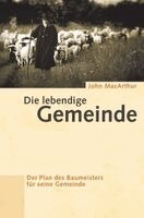 John MacArthur - Die lebendige Gemeinde, Häftad