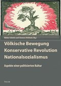 V�lkische Bewegung - Konservative Revolution - Nationalsozialismus