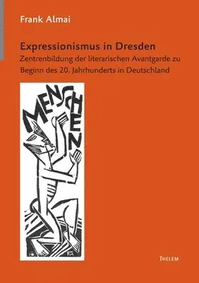 Frank Almai - Expressionismus in Dresden, Häftad. Tillgänglighet: Lägg i varukorg