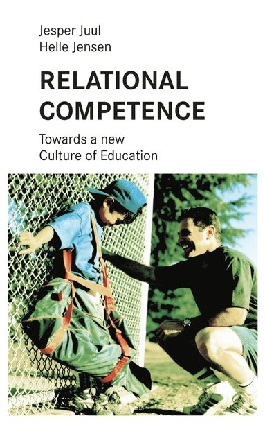 Helle Jensen, Jesper Juul, Mathias Voelchert - Relational competence, Häftad
