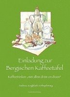 Andrea Jungbluth-Zehnpfennig - Einladung zur Bergischen Kaffeetafel, Inbunden