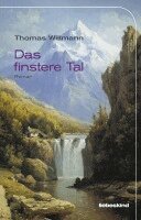 Thomas Willmann - Das finstere Tal, Inbunden
