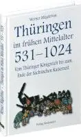 Werner Mägdefrau - Thüringen im Mittelalter 1. Vom Thüringer Königreich bis zum Ende der Sächsischen Kaiserzeit 531-1024, Inbunden. Tillgänglighet: Lägg i varukorg