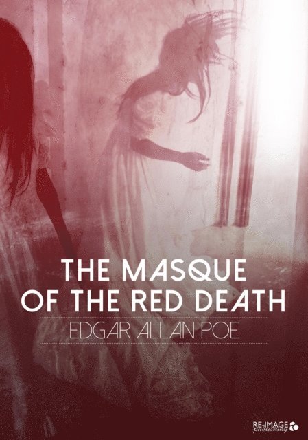Edgar Allan Poe - Masque of the Red Death, E-bok