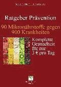 90 Mikronhrstoffe gegen 900 Krankheiten