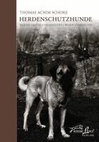 Thomas Achim Schoke - Herdenschutzhunde, Inbunden