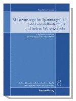 Petra Hansmersmann, Martina Haedrich - Risikovorsorge Im Spannungsfeld Von Gesundheitsschutz Und Freiem Warenverkehr: Dargestellt Am Beispiel Der Entsorgung Radioaktiver Abfalle, Häftad. Tillgänglighet: Lägg i varukorg