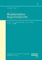 Heinrich Steinfuhrer, Michael Rodi - Brasilianisches Regenwaldrecht: Eine Analyse Der Begrundungen in Gesetzgebung Und Rechtspolitik, Häftad. Tillgänglighet: Tillfälligt slut
