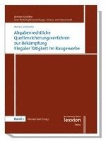 Markus Wollweber, Michael Rodi - Abgabenrechtliche Quellensicherungsverfahren Zur Bekampfung Illegaler Tatigkeit Im Baugewerbe, Häftad. Tillgänglighet: Tillfälligt slut