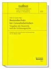 Hans D. Jarass - Bestandsschutz Bei Gewerbebetrieben: Vorgaben Des Baurechts Und Des Verfassungsrechts, Häftad