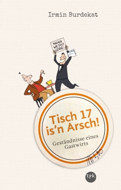 Irmin Burdekat - Tisch 17 is'n Arsch!, E-bok