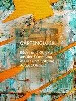 August Ohm - Gartenglück, Inbunden