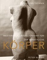 Peter Rubino - Meisterhaftes Modellieren mit Ton - der menschliche Körper, Häftad