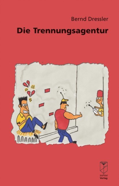 Bernd Dressler - Die Trennungsagentur, E-bok