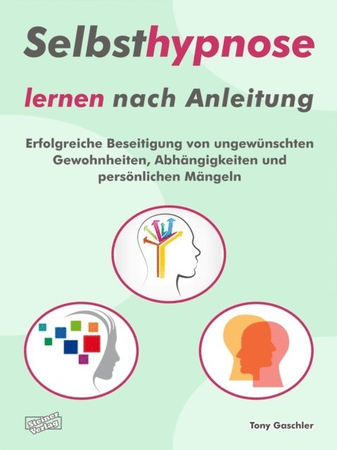 Tony Gaschler - Selbsthypnose lernen nach Anleitung, E-bok
