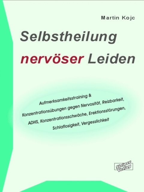 Martin Kojc - Selbstheilung nervöser Leiden., E-bok
