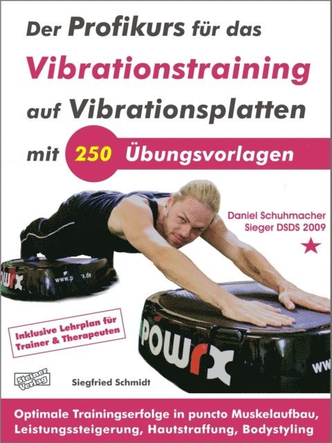 Siegfried Schmidt - Der Profikurs für das Vibrationstraining auf Vibrationsplatten mit 250 Übungsvorlagen, E-bok