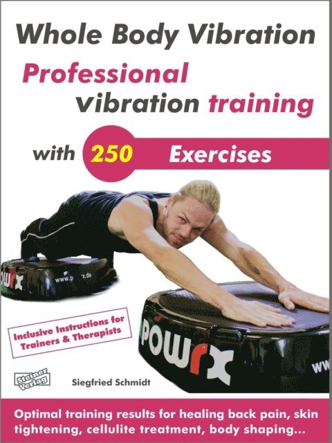 Siegfried Schmidt - Whole Body Vibration. Professional vibration training with 250 Exercises., E-bok