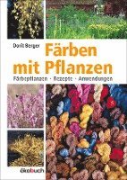 Dorit Berger - Färben mit Pflanzen, Inbunden